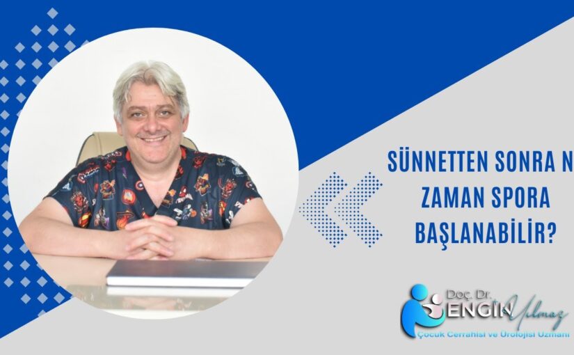Sünnetten Sonra Spora Dönüş Süresi: Uzman Rehberi [2026]